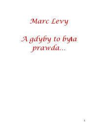 Levy Marc — A Gdyby To była prawda.doc