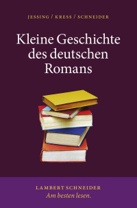 Jeßing, Benedikt & Kress, Karin & Schneider, Jost — Kleine Gesichte des deutschen Romans