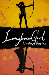 Linda Davies — Longbow Girl