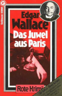 Wallace, Edgar — Das Juwel aus Paris