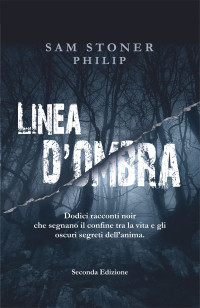 Stoner Philip, Sam — Linea d'ombra (Italian Edition)