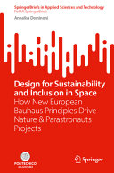 Annalisa Dominoni — Design for Sustainability and Inclusion in Space: How New European Bauhaus Principles Drive Nature & Parastronauts Projects