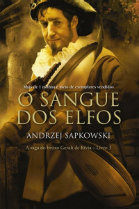 Andrzej Sapkowski — O Sangue Dos Elfos