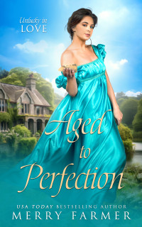 Merry Farmer — Aged to Perfection (Unlucky in Love Book 1)