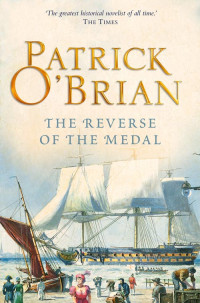 Patrick O'Brian — The Reverse of the Medal