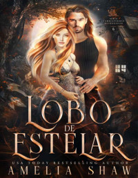 Amelia Shaw — Lobo Estelar (Serie Cambiaformas rechazados nº 6) (Spanish Edition)