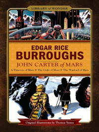 Burroughs, Edgar R — John Carter of Mars (Library of Wonder)