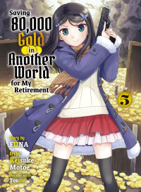 FUNA — Saving 80,000 Gold in Another World for my Retirement 5