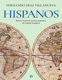 Fernando Díaz Villanueva — Hispanos (Spanish Edition)