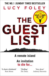 Lucy Foley — The Guest List: From the author of The Hunting Party, the No.1 Sunday Times bestseller and prize winning mystery thriller in 2021