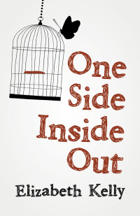 Elizabeth Kelly — One Side Inside Out