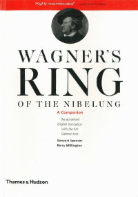 Stewart Spencer & Barry Millington — Wagner's Ring of the Nibelung: A Companion