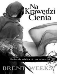 WEEKS BRENT — Nocny aniol 02 Na krawedzi cienia