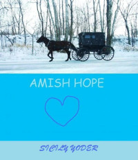 Sicily Yoder — Amish Hope