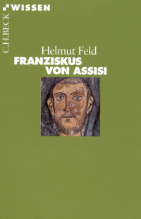 Helmut Feld; — Franziskus von Assisi