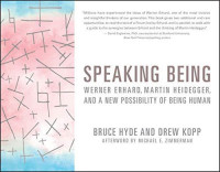 Bruce Hyde, Kopp, Drew — Speaking Being: Werner Erhard, Martin Heidegger, and a New Possibility of Being Human