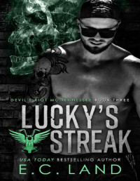 E.C. Land — Lucky's Streak (Devil's Riot MC Tennessee Book 3)