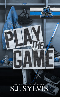 SJ Sylvis — Play the Game: A Marriage of Convenience Hockey Romance (Blue Devils Hockey Book 1)