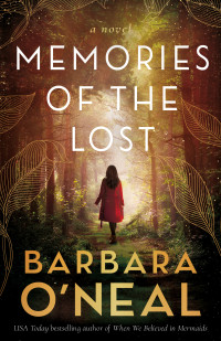 Barbara O'Neal — Memories of the Lost: A Novel