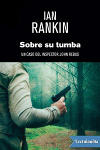 Ian Rankin — Sobre Su Tumba