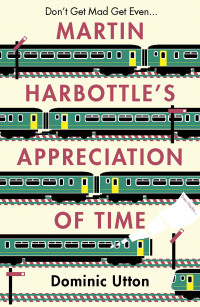 Dominic Utton — Martin Harbottle's Appreciation of Time