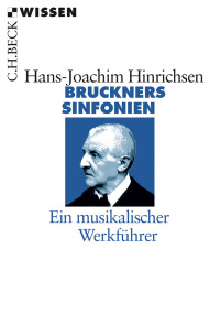 Hans-Joachim Hinrichsen; — Bruckners Sinfonien