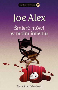 Alex Joe (Słomczyński Maciej) — Śmierć mówi w moim imieniu