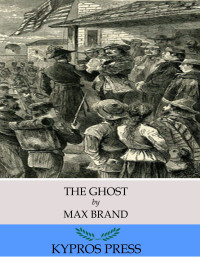 Max Brand — The Ghost
