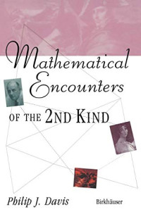 Philip J. Davis — Mathematical Encounters of the Second Kind