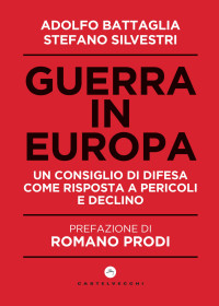 Adolfo Battaglia, Stefano Silvestri — Guerra in Europa