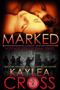 Cross, Kaylea — Hostage Rescue Team 01 - Marked