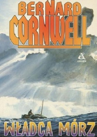 Bernard Cornwell — Władca Mórz