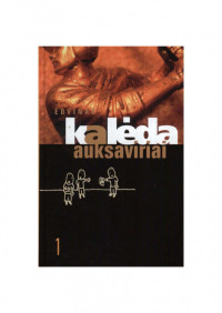 Edvinas Kalėda — Auksaviriai 1