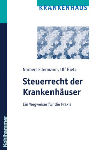 Norbert Ellermann & Ulf Gietz — Steuerrecht der Krankenhäuser