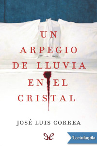 José Luis Correa — Un arpegio de lluvia en el cristal