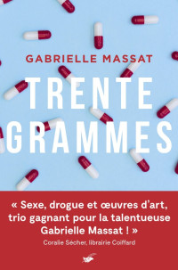 Gabrielle Massat — Trente grammes