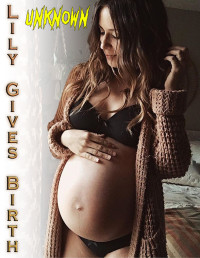 Unknown — Lily Gives Birth