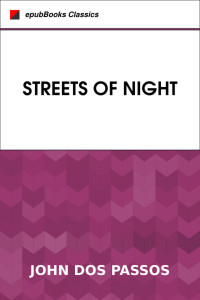 John Dos Passos — Streets of Night