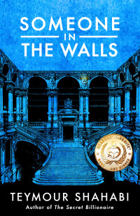 Shahabi, Teymour — Someone in the Walls (The Surway Fortune)