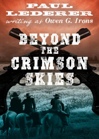 Owen G. Irons, Paul Lederer — Beyond the Crimson Skies