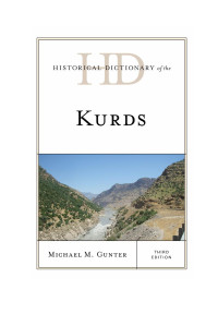 Gunter, Michael M.; — Historical Dictionary of the Kurds