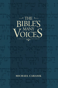 Carasik, Michael. — The Bible's Many Voices