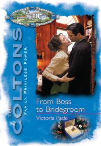 Victoria Pade [Pade, Victoria] — From Boss to Bridegroom