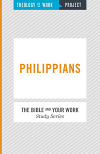 Theology of Work Project; — Philippians