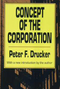 Peter F. Drucker — Concept of the Corporation