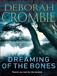 Deborah Crombie — Dreaming of the Bones