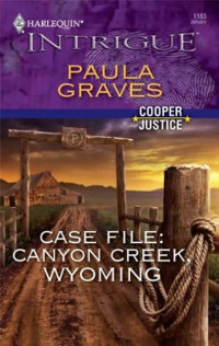 Paula Graves — Case File: Canyon Creek, Wyoming