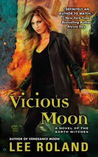 Lee Roland — Vicious Moon: A Novel of the Earth Witches