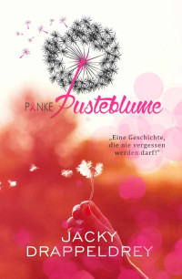 Jacky Drappeldrey [Drappeldrey, Jacky] — Pinke Pusteblume (German Edition)