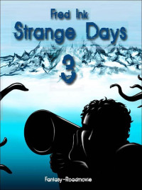 Ink, Fred — Strange Days 3